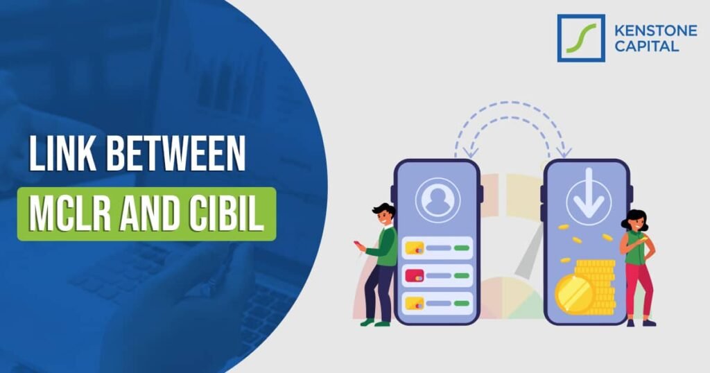 The Link Between MCLR and CIBIL Image - Kenstone Capital