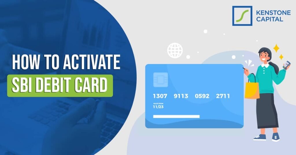 How to Activate SBI Debit Card Image - Kenstone Capital