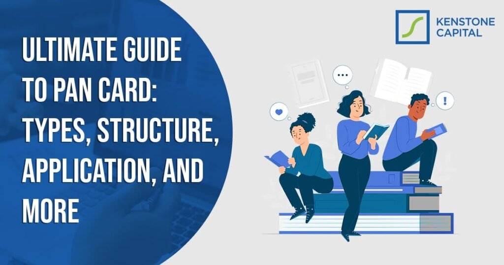 PAN Card Types, Structure, Application, and more